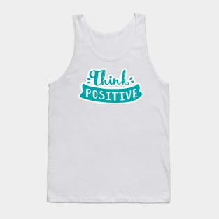 think positive Tank Top